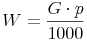 W = \frac {G \cdot p}{1000}