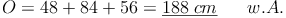 O = 48 + 84 + 56 = \underline{188\ cm²} \qquad w.A.