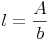 l = \frac{A}{b}