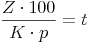 \frac{Z \cdot 100}{K \cdot p} = t