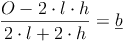 \frac{O - 2 \cdot l \cdot h}{2 \cdot l + 2 \cdot h} = \underline{b}