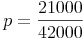 p = \frac{21000}{42000}