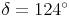 \delta = 124^\circ