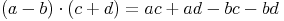 (a - b) \cdot (c + d) = ac + ad - bc - bd