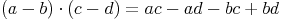 (a - b) \cdot (c - d) = ac - ad - bc + bd