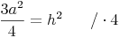 \frac{3a^2}{4} = h^2 \qquad / \cdot 4