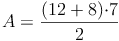 A=\frac{(12+8){\cdot}7}{2}