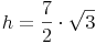 h = \frac{7}{2} \cdot \sqrt{3}