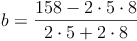 b = \frac{158 - 2 \cdot 5 \cdot 8}{2 \cdot 5 + 2 \cdot 8}