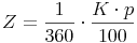 Z = \frac{1}{360} \cdot \frac{K \cdot p}{100}