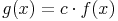 g(x)=c \cdot f(x)