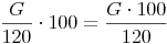 \frac{G}{120} \cdot 100 = \frac{G \cdot 100}{120}