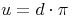 u = d \cdot \pi u = d \cdot \pi