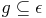 g \subseteq \epsilon g \subseteq \epsilon