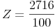 Z = \frac{2716}{100}