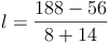 l = \frac{188 - 56}{8 + 14}