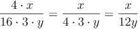 \frac{4 \cdot x}{16 \cdot 3\cdot y} = \frac{x}{4 \cdot 3\cdot y} = \frac{x}{12y}