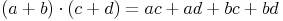 (a + b) \cdot (c + d) = ac + ad + bc + bd