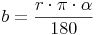 b = \frac {r \cdot \pi \cdot \alpha}{180}