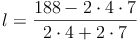 l = \frac{188 - 2 \cdot 4 \cdot 7}{2 \cdot 4 + 2 \cdot 7}