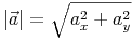 |\vec{a}|=\sqrt{a_x^2+a_y^2}