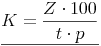 \underline{K = \frac{Z \cdot 100}{t \cdot p}}