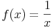 f(x) = \frac{1}{x}