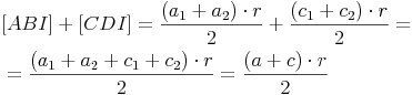 \begin{align}
& [ABI] + [CDI] = \frac{(a_1 + a_2) \cdot r}{2} + \frac{(c_1 + c_2) \cdot r}{2} = \\
& = \frac{(a_1 + a_2 + c_1 + c_2) \cdot r}{2} = \frac{(a + c) \cdot r}{2}
\end{align}