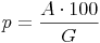 p = \frac {A \cdot 100}{G}