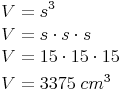 \begin{align} & V = s^3 \\ & V = s \cdot s \cdot s \\ & V = 15 \cdot 15 \cdot 15 \\ & V = 3 375\ cm^3 \\ \end{align}