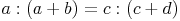 a : (a + b) = c : (c + d)