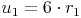 u_1 = 6 \cdot r_1