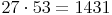 27 \cdot 53 = 1 431