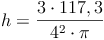 h = \frac{3 \cdot 117,3}{4^2 \cdot \pi}