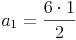 a_1 = \frac{6 \cdot 1}{2}