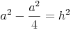 a^2 - \frac{a^2}{4} = h^2