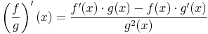 \left(\frac{f}{g}\right)'(x) = \frac{f'(x) \cdot g(x) - f(x) \cdot g'(x)}{g^2(x)}