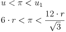 \begin{align} & u < \pi < u_1  \\ & 6 \cdot r < \pi < \frac {12 \cdot r}{\sqrt {3}} \\ \end{align}