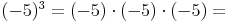 (-5)^3 = (-5) \cdot (-5) \cdot (-5) =