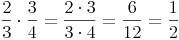 \frac{2}{3} \cdot \frac{3}{4} = \frac{2 \cdot 3}{3 \cdot 4} = \frac{6}{12} = \frac{1}{2}