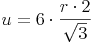 u = 6 \cdot \frac {r \cdot 2}{\sqrt {3}}