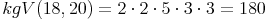 kgV (18, 20) = 2 \cdot 2 \cdot 5 \cdot 3 \cdot 3 = 180