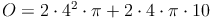 O = 2 \cdot 4^2 \cdot \pi + 2 \cdot 4 \cdot \pi \cdot 10