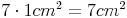 7 \cdot 1cm^2 = 7cm^2