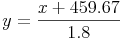 y={\frac{x+459.67}{1.8}