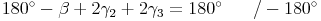 180^\circ - \beta + 2\gamma_2 + 2\gamma_3 = 180^\circ\qquad / - 180^\circ