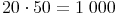 20 \cdot  50 = 1\ 000