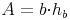 {A=b{\cdot}h{_b}