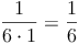 \frac{1}{6 \cdot 1} = \frac{1}{6}