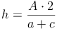 h = \frac{A \cdot 2}{a+c}